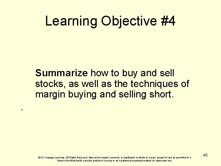 Learning Objective #4 Summarize how to buy and sell stocks, as well as the
