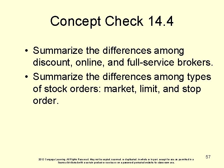 Concept Check 14. 4 • Summarize the differences among discount, online, and full-service brokers.