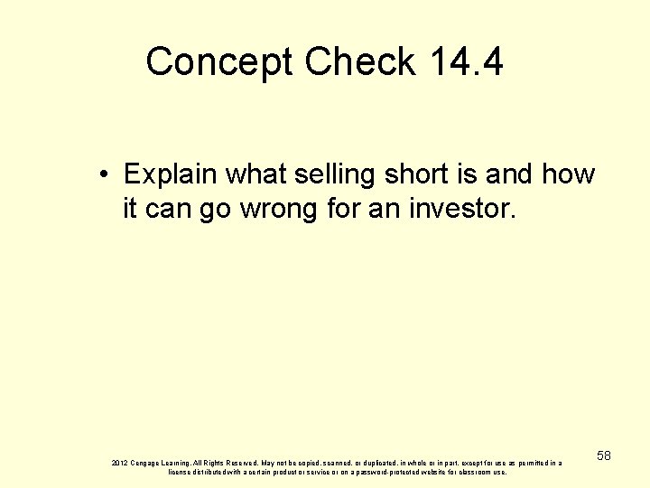 Concept Check 14. 4 • Explain what selling short is and how it can