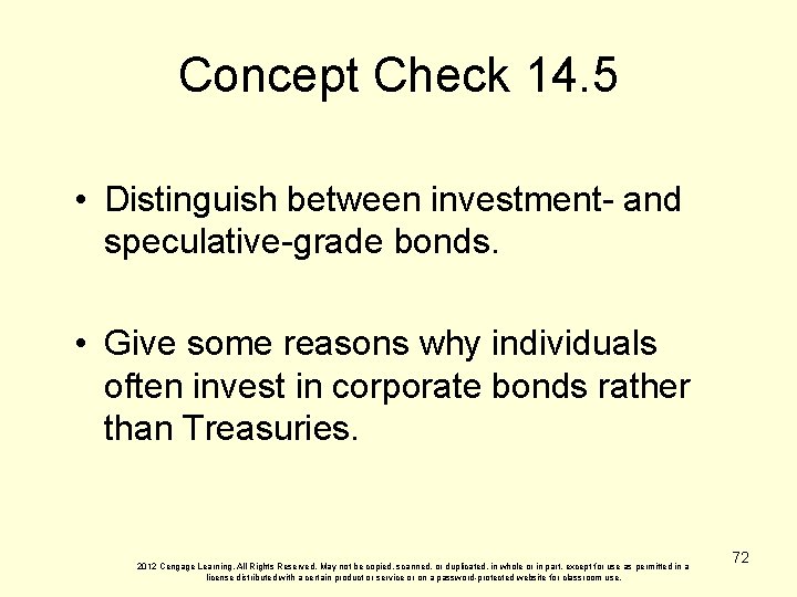 Concept Check 14. 5 • Distinguish between investment- and speculative-grade bonds. • Give some