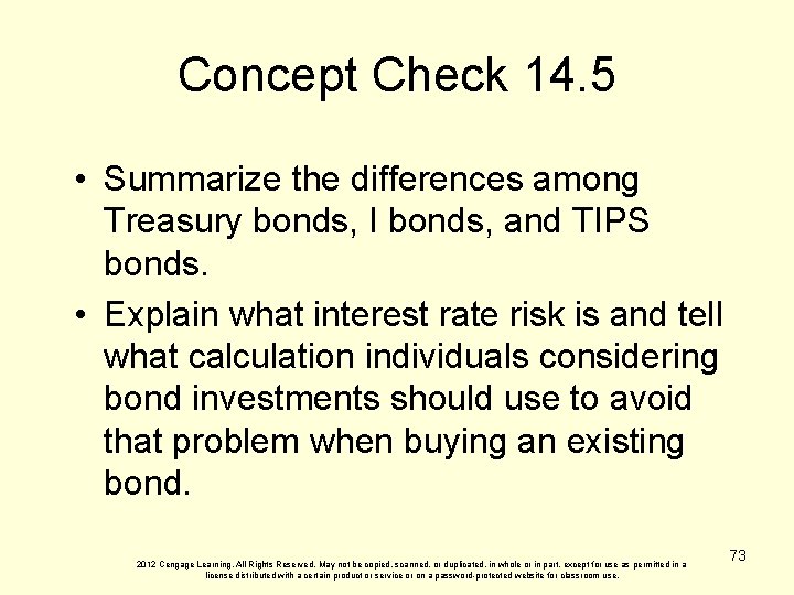 Concept Check 14. 5 • Summarize the differences among Treasury bonds, I bonds, and