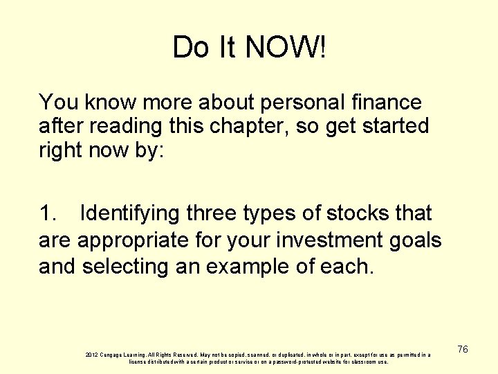 Do It NOW! You know more about personal finance after reading this chapter, so
