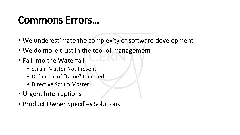 Commons Errors… • We underestimate the complexity of software development • We do more Commons Errors… • We underestimate the complexity of software development • We do more