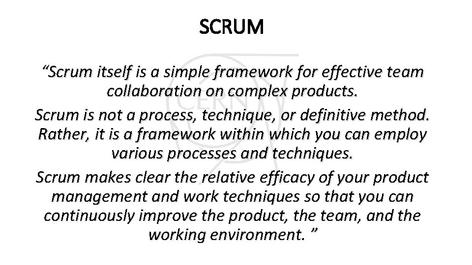 SCRUM “Scrum itself is a simple framework for effective team collaboration on complex products. SCRUM “Scrum itself is a simple framework for effective team collaboration on complex products.