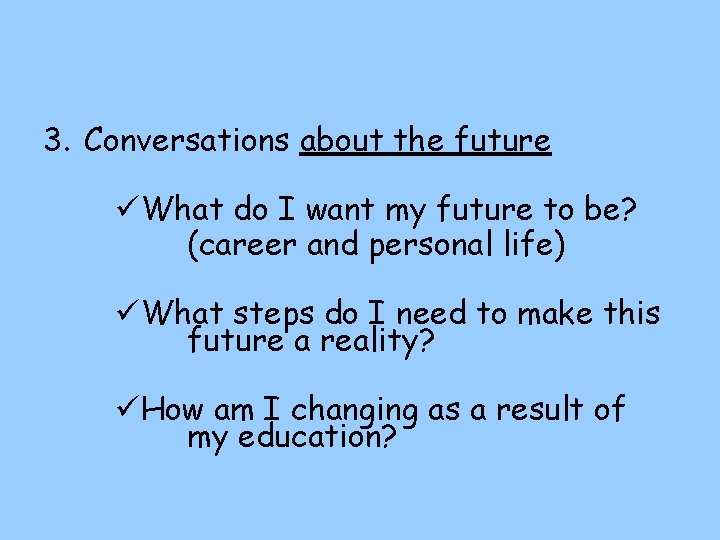 3. Conversations about the future üWhat do I want my future to be? (career