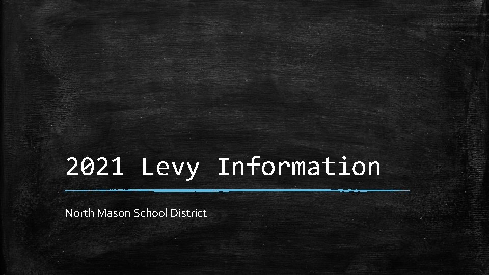 2021 Levy Information North Mason School District 