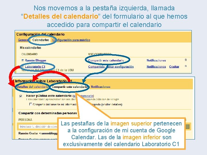 Nos movemos a la pestaña izquierda, llamada “Detalles del calendario” del formulario al que Nos movemos a la pestaña izquierda, llamada “Detalles del calendario” del formulario al que