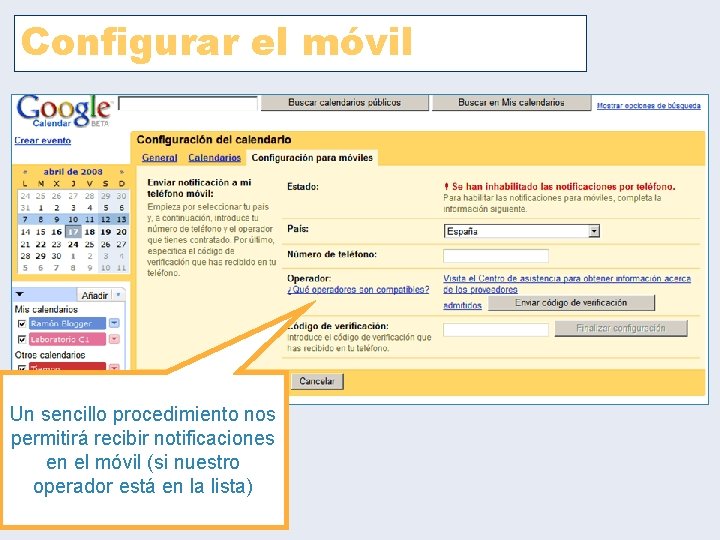 Configurar el móvil Un sencillo procedimiento nos permitirá recibir notificaciones en el móvil (si Configurar el móvil Un sencillo procedimiento nos permitirá recibir notificaciones en el móvil (si