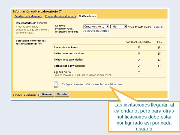 Las invitaciones llegarán al calendario, pero para otras notificaciones debe estar configurado así por Las invitaciones llegarán al calendario, pero para otras notificaciones debe estar configurado así por