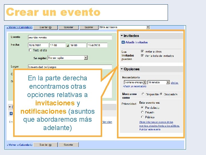 Crear un evento En la parte derecha encontramos otras opciones relativas a invitaciones y Crear un evento En la parte derecha encontramos otras opciones relativas a invitaciones y