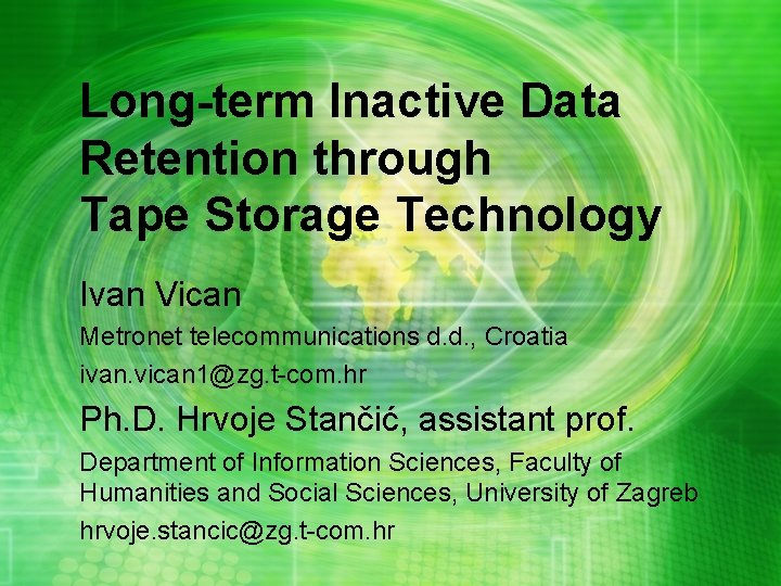 Longterm Inactive Data Retention through Tape Storage Technology