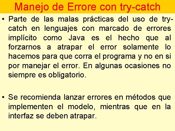 Manejo de Errore con try-catch • Parte de las malas prácticas del uso de