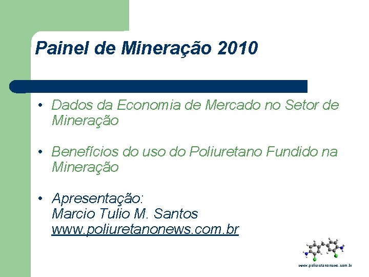 Painel de Mineração 2010 • Dados da Economia de Mercado no Setor de Mineração