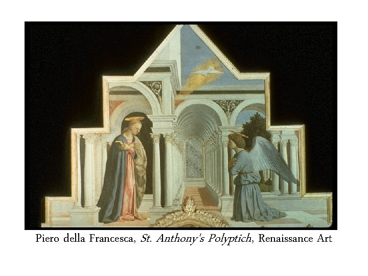 Piero della Francesca, St. Anthony's Polyptich, Renaissance Art 