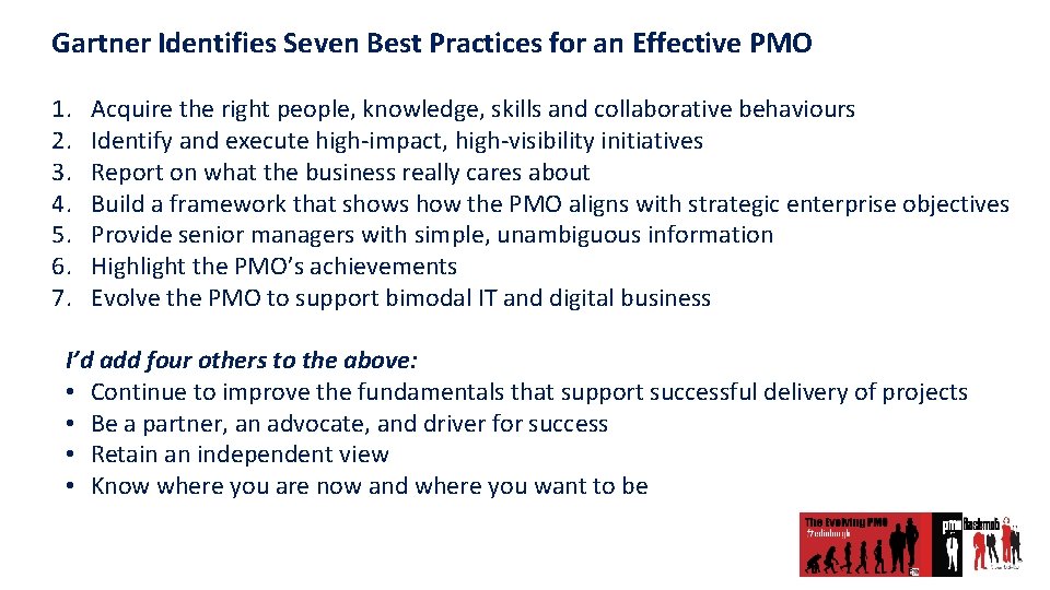 Gartner Identifies Seven Best Practices for an Effective PMO 1. 2. 3. 4. 5.