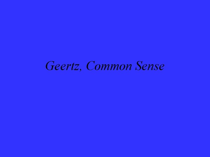 Geertz, Common Sense 