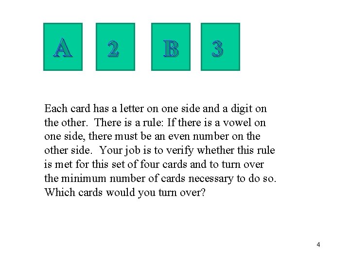 A 2 B 3 Each card has a letter on one side and a A 2 B 3 Each card has a letter on one side and a