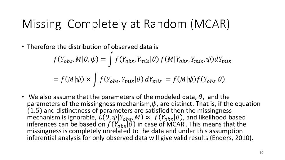 Missing Completely at Random (MCAR) • 10 