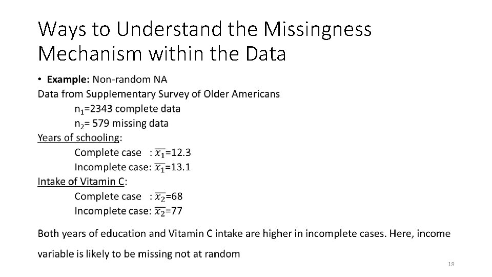 Ways to Understand the Missingness Mechanism within the Data • 18 