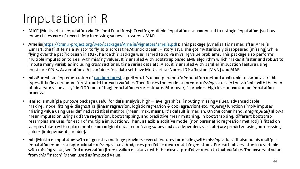 Imputation in R • MICE (Multivariate Imputation via Chained Equations): Creating multiple imputations as