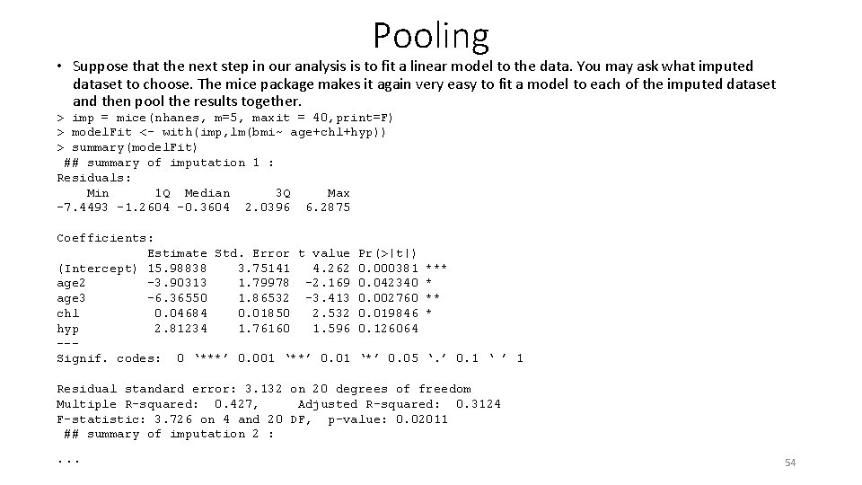 Pooling • Suppose that the next step in our analysis is to fit a