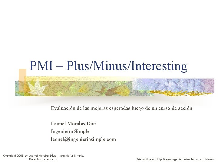 PMI PlusMinusInteresting Evaluacin de las mejoras esperadas luego