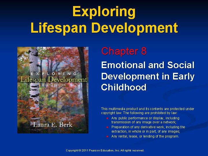 Exploring Lifespan Development Chapter 8 Emotional and Social Development in Early Childhood This multimedia