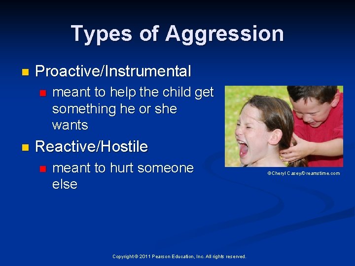 Types of Aggression n Proactive/Instrumental n n meant to help the child get something