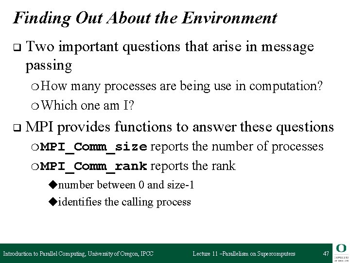 Finding Out About the Environment q Two important questions that arise in message passing