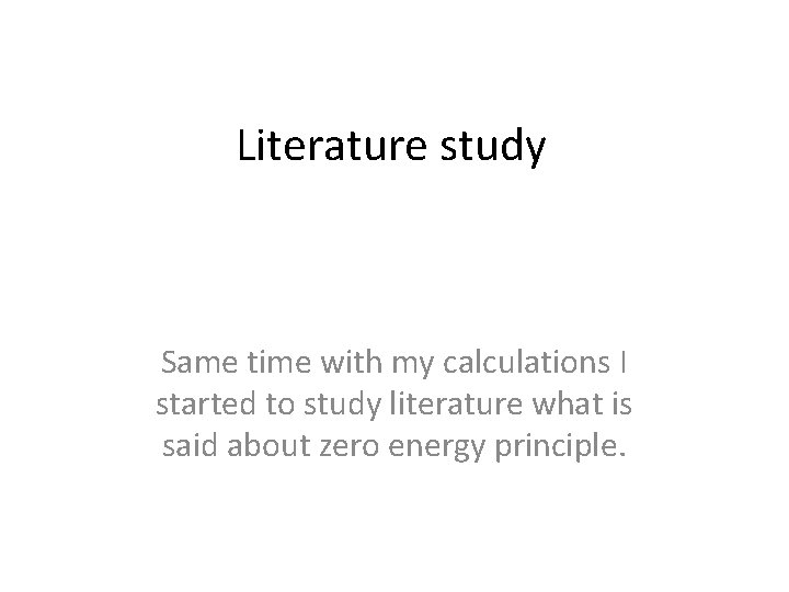 Literature study Same time with my calculations I started to study literature what is Literature study Same time with my calculations I started to study literature what is