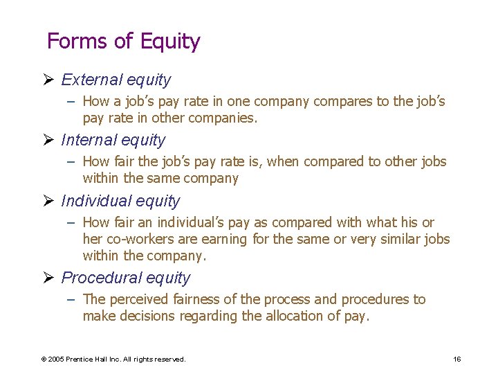 Forms of Equity Ø External equity – How a job’s pay rate in one