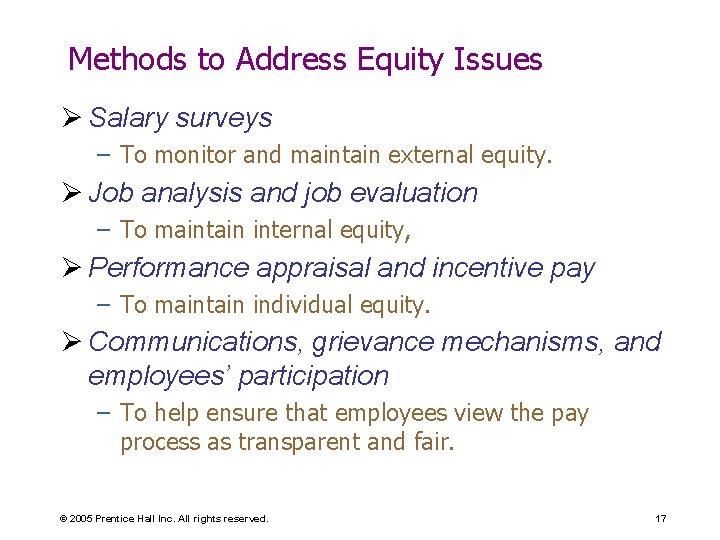 Methods to Address Equity Issues Ø Salary surveys – To monitor and maintain external