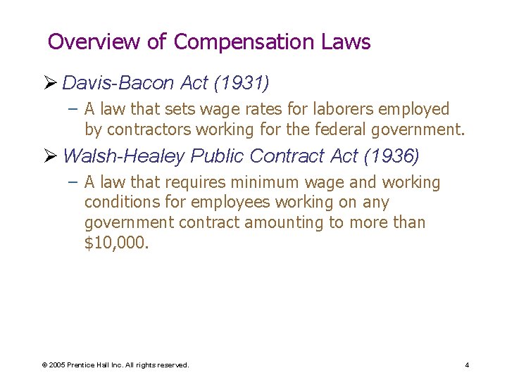 Overview of Compensation Laws Ø Davis-Bacon Act (1931) – A law that sets wage