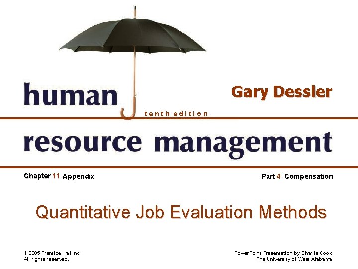 Gary Dessler tenth edition Chapter 11 Appendix Part 4 Compensation Quantitative Job Evaluation Methods