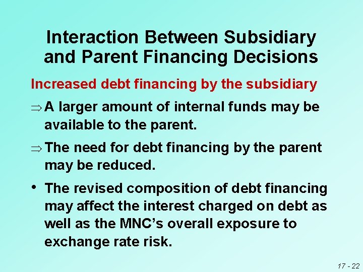 Interaction Between Subsidiary and Parent Financing Decisions Increased debt financing by the subsidiary ÞA