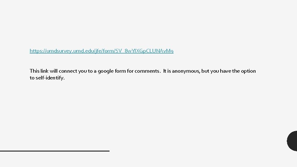 https: //umdsurvey. umd. edu/jfe/form/SV_8 w. Yl. XGp. CLUNAv. M 9 This link will connect