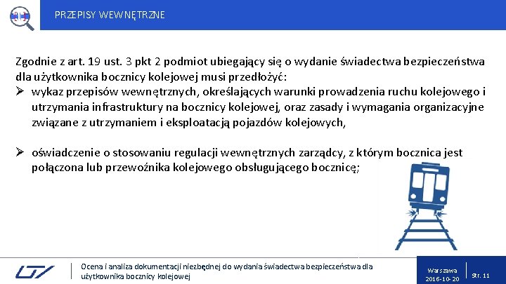 PRZEPISY WEWNĘTRZNE Zgodnie z art. 19 ust. 3 pkt 2 podmiot ubiegający się o