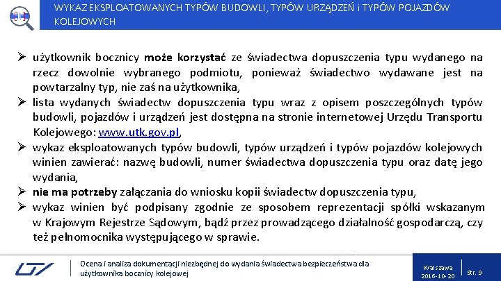 WYKAZ EKSPLOATOWANYCH TYPÓW BUDOWLI, TYPÓW URZĄDZEŃ i TYPÓW POJAZDÓW KOLEJOWYCH Ø użytkownik bocznicy może