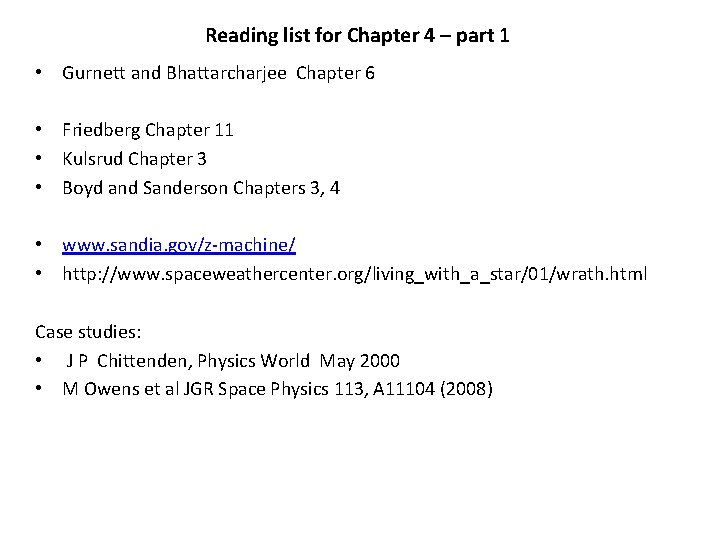 Reading list for Chapter 4 – part 1 • Gurnett and Bhattarcharjee Chapter 6