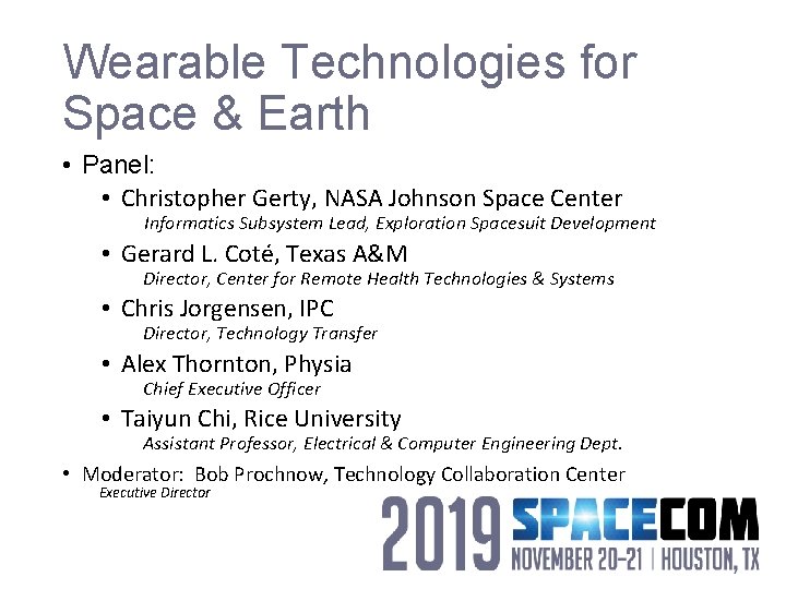Wearable Technologies for Space & Earth • Panel: • Christopher Gerty, NASA Johnson Space