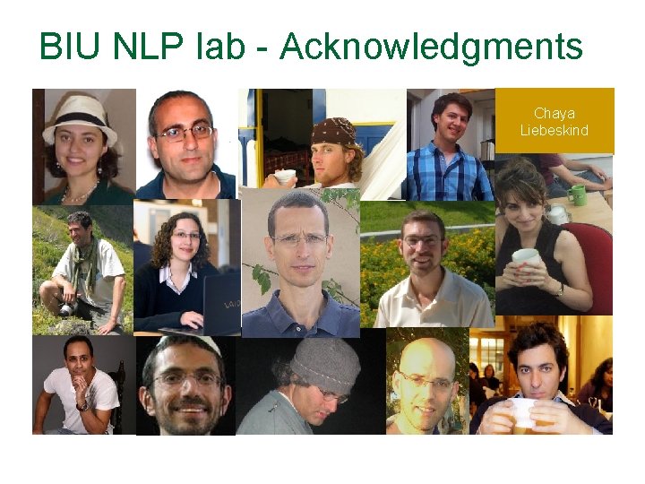 BIU NLP lab - Acknowledgments Chaya Liebeskind 