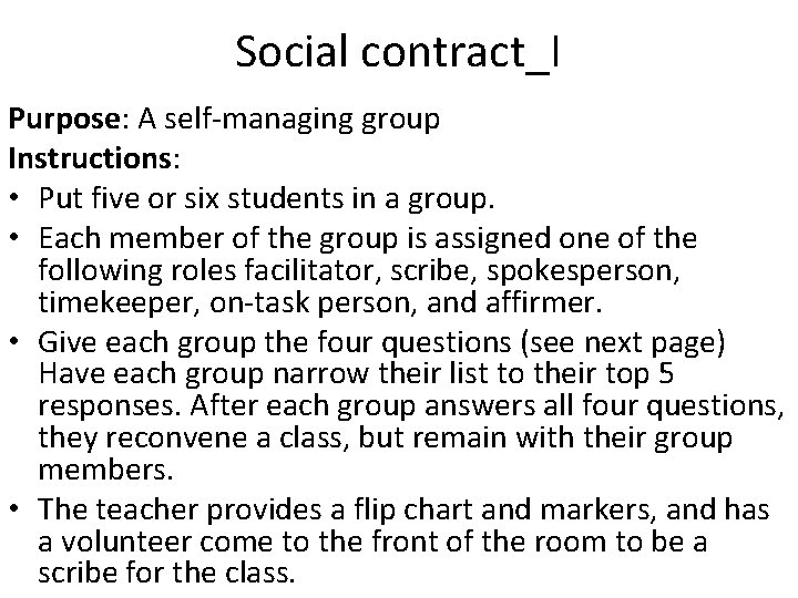 Social contract_I Purpose: A self-managing group Instructions: • Put five or six students in