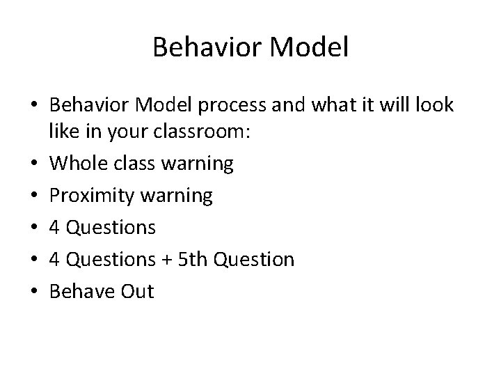 Behavior Model • Behavior Model process and what it will look like in your