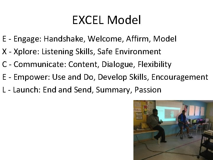 EXCEL Model E - Engage: Handshake, Welcome, Affirm, Model X - Xplore: Listening Skills,