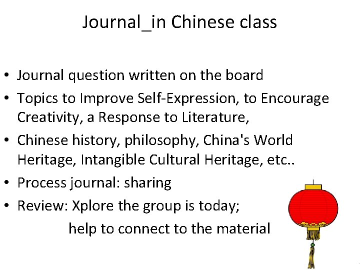 Journal_in Chinese class • Journal question written on the board • Topics to Improve