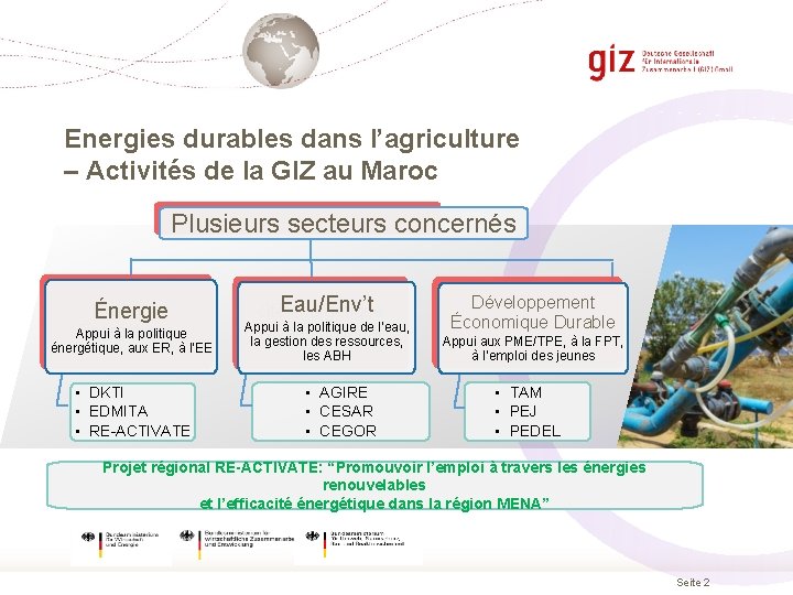 Energies durables dans l’agriculture – Activités de la GIZ au Maroc Plusieurs secteurs concernés