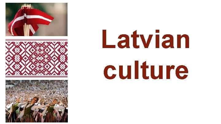 Latvian culture 