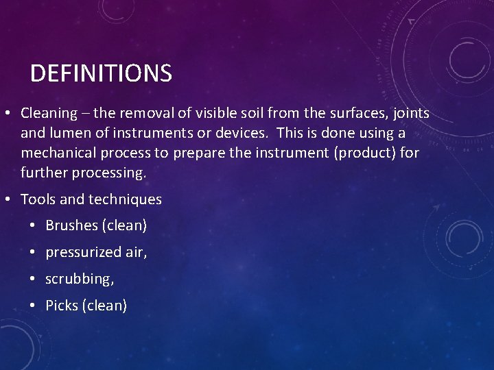 DEFINITIONS • Cleaning – the removal of visible soil from the surfaces, joints and