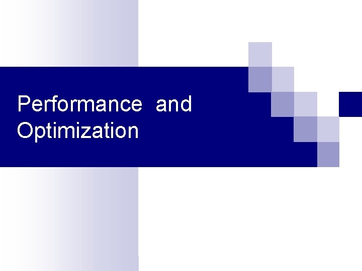 Performance and Optimization 