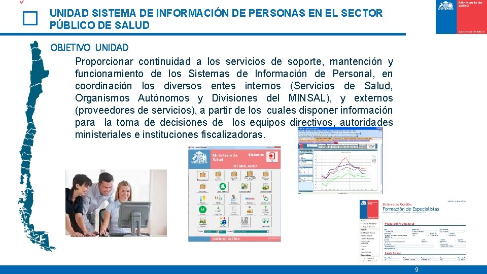 ü UNIDAD SISTEMA DE INFORMACIÓN DE PERSONAS EN EL SECTOR PÚBLICO DE SALUD OBJETIVO